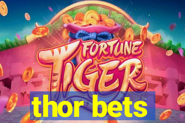 thor bets